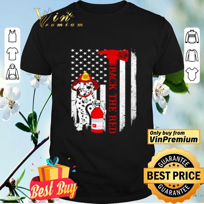 Dog firefighter flag American Back the red shirt