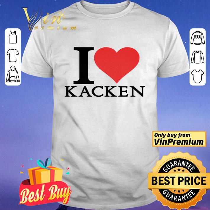 I love Kacken shirt