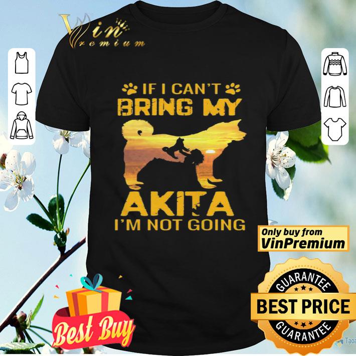 If I can’t bring my Akita I’m not going shirt