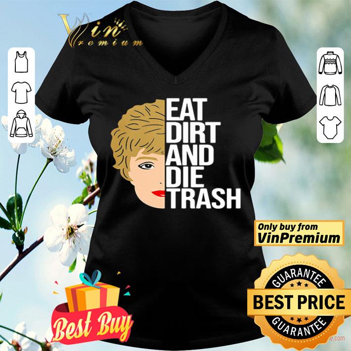 Zinko Eat Dirt And Die Trash shirt