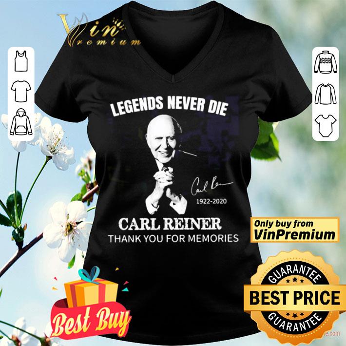 Legends never die Carl Reiner thank you for memories signature shirt
