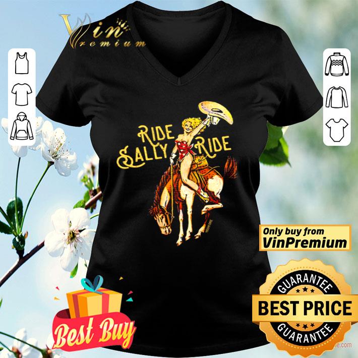 Riding horse Ride Sally Ride shirt