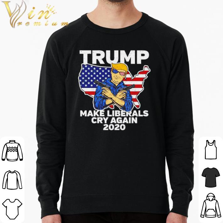 Nice Trump make Liberals cry again 2020 shirt 0085e7c7 nice trump make liberals cry again 2020 shirt 4 - Nice Trump make Liberals cry again 2020 shirt