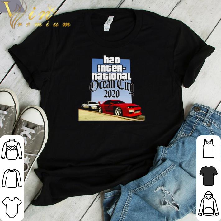 Funny H20 international ocean city 2020 shirt