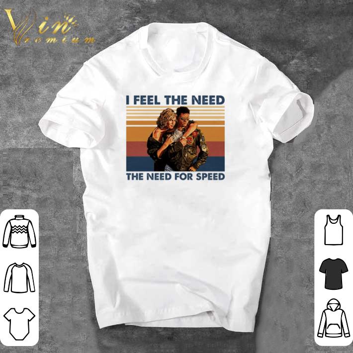 Nice I feel the need the need for speed vintage shirt