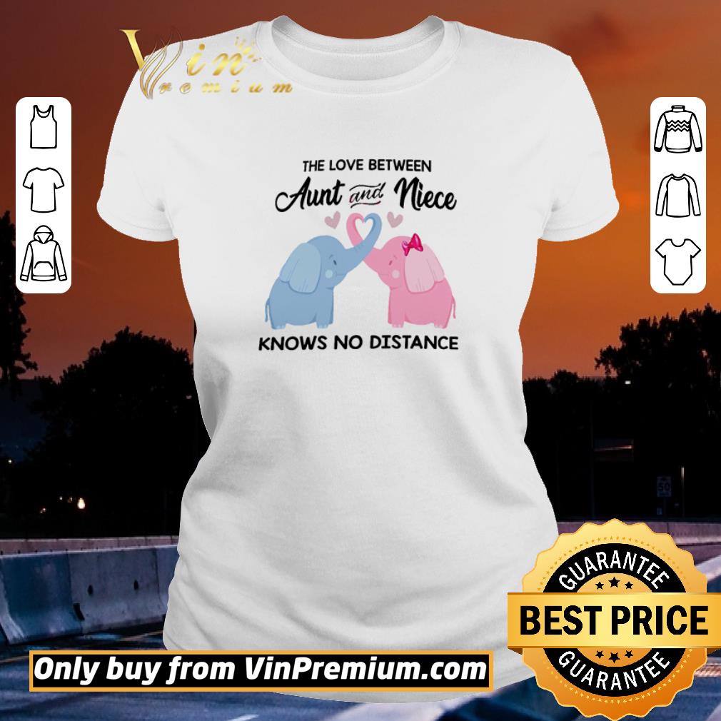 Hot Elephant the love between aunt and niece knows no distance shirt