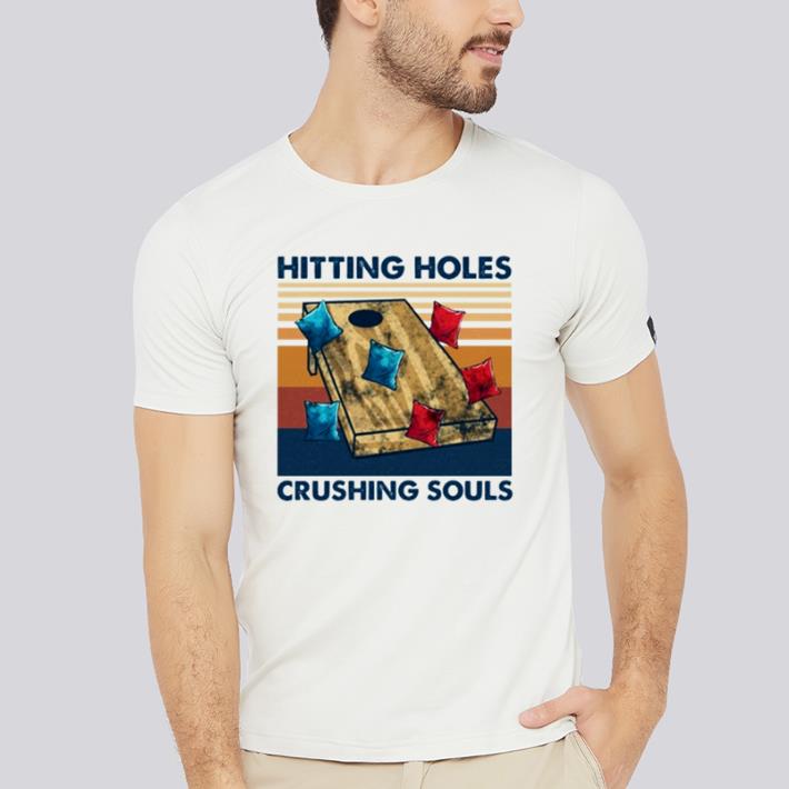 Premium Hitting holes crushing souls vintage shirt