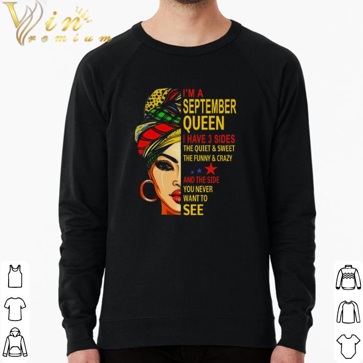 Official Woman I'm A September Queen I Have 3 Sides The Quiet & Sweet The Funny & Crazy shirt 26edea24 official woman i m a september queen i have 3 sides the quiet sweet the funny crazy shirt 4 - Official Woman I'm A September Queen I Have 3 Sides The Quiet & Sweet The Funny & Crazy shirt