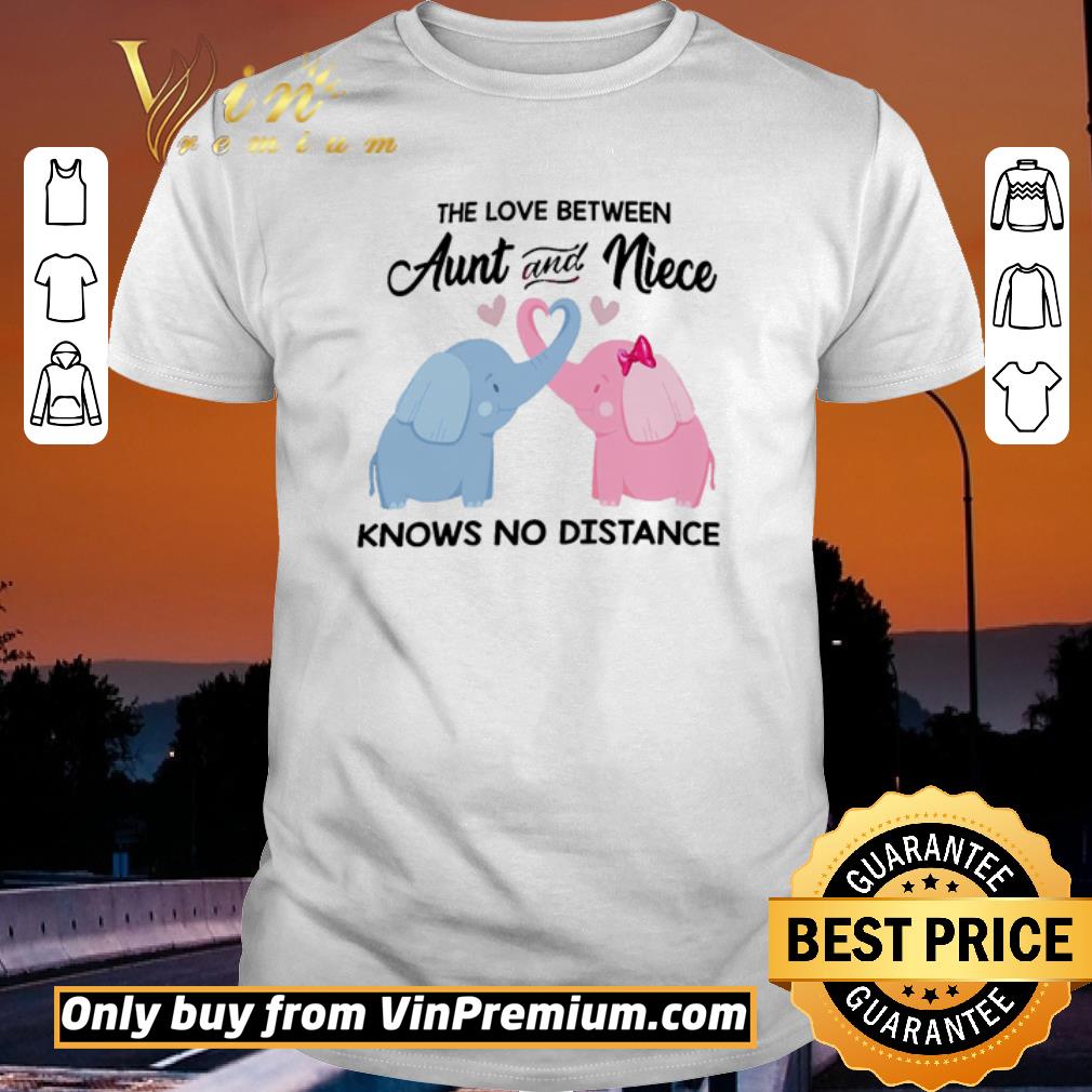 Hot Elephant the love between aunt and niece knows no distance shirt