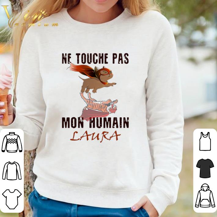 Hot Ne Touche Pas Mon Human Laura shirt 2ada6c2b hot ne touche pas mon human laura shirt 4 - Hot Ne Touche Pas Mon Human Laura shirt