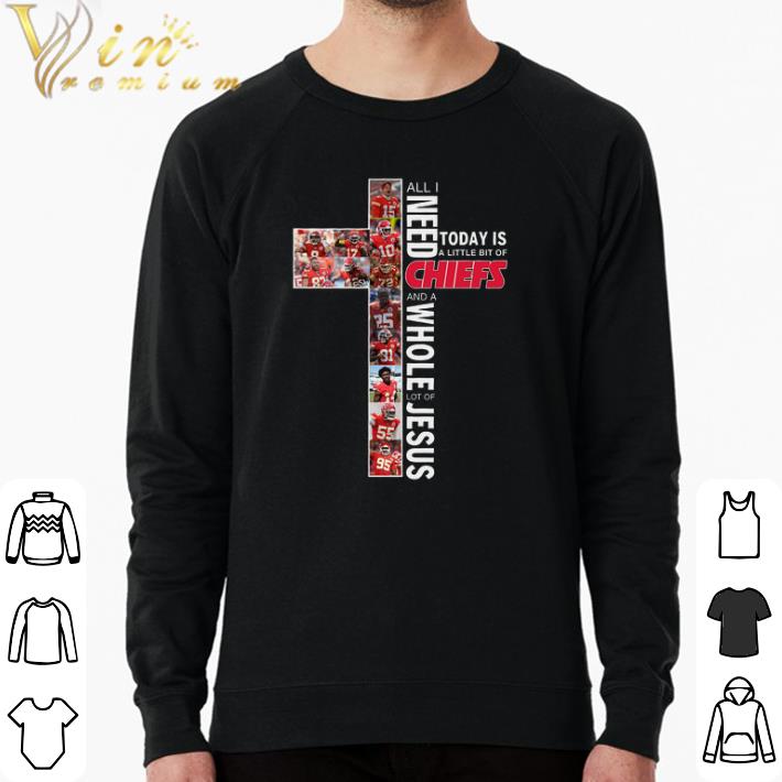 All I Need All I Need Today Is A Little Bit Of Chiefs And A Whole Lot Of Jesus shirt 2bc11f06 all i need all i need today is a little bit of chiefs and a whole lot of jesus shirt 4 - All I Need All I Need Today Is A Little Bit Of Chiefs And A Whole Lot Of Jesus shirt