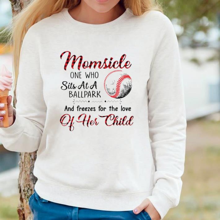 2e22e5fc nice momsicle on who sits at a ballpark and freezes for the love of her child shirt 4 - Nice Momsicle on who sits at a ballpark and freezes for the love of her child shirt