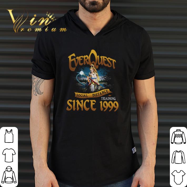 Funny Everquest Social Distance Training Since 1999 shirt