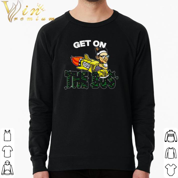 Premium Get on the bus shirt 35ec3bd9 premium get on the bus shirt 4 - Premium Get on the bus shirt