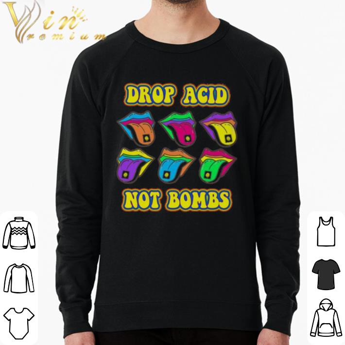 3aae7782 original drop acid not bombs trippy tongue lsd shirt 4 - Original Drop Acid Not Bombs Trippy Tongue Lsd shirt