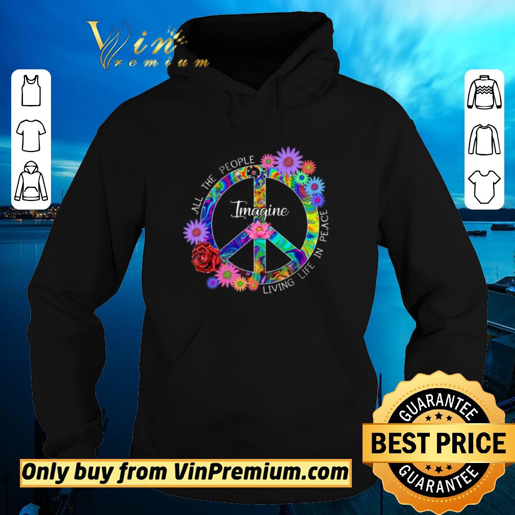Original All The People Living Life In Peace shirt 4759c7f0 original all the people living life in peace shirt 4 - Original All The People Living Life In Peace shirt