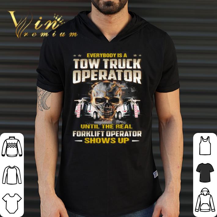 Awesome Skull everybody is a tom truck operator until the real painter shows up shirt