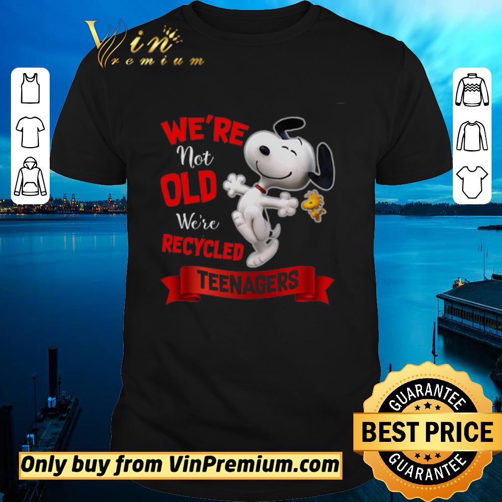 Premium Snoopy And Woodstock We're Not Old We're Recycled Teenagers shirt