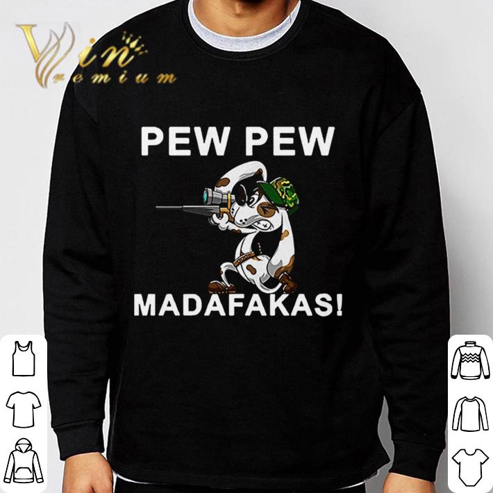 Premium Pew Pew Madafakas Pew Funny dogs Lover shirt 5470c4f8 premium pew pew madafakas pew funny dogs lover shirt 4 - Premium Pew Pew Madafakas Pew Funny dogs Lover shirt