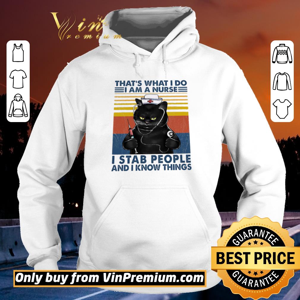 59bc10c1 official cat that s what i do i am a nurse i stab people and i know things vintage shirt 4 - Official Cat That's What I Do I Am A Nurse I Stab People And I Know Things Vintage shirt