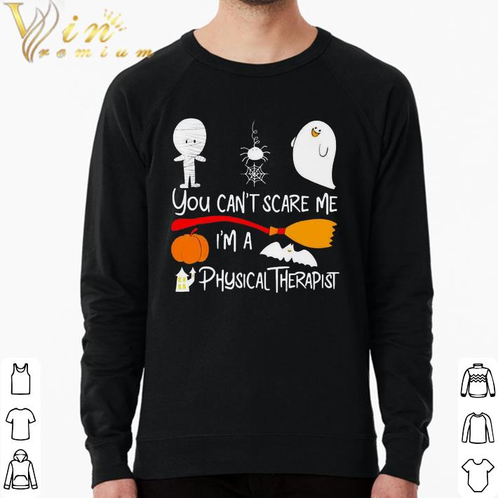 Funny You cant scare me Im a physical therapist halloween shirt 5b221e08 funny you cant scare me im a physical therapist halloween shirt 4 - Funny You cant scare me Im a physical therapist halloween shirt