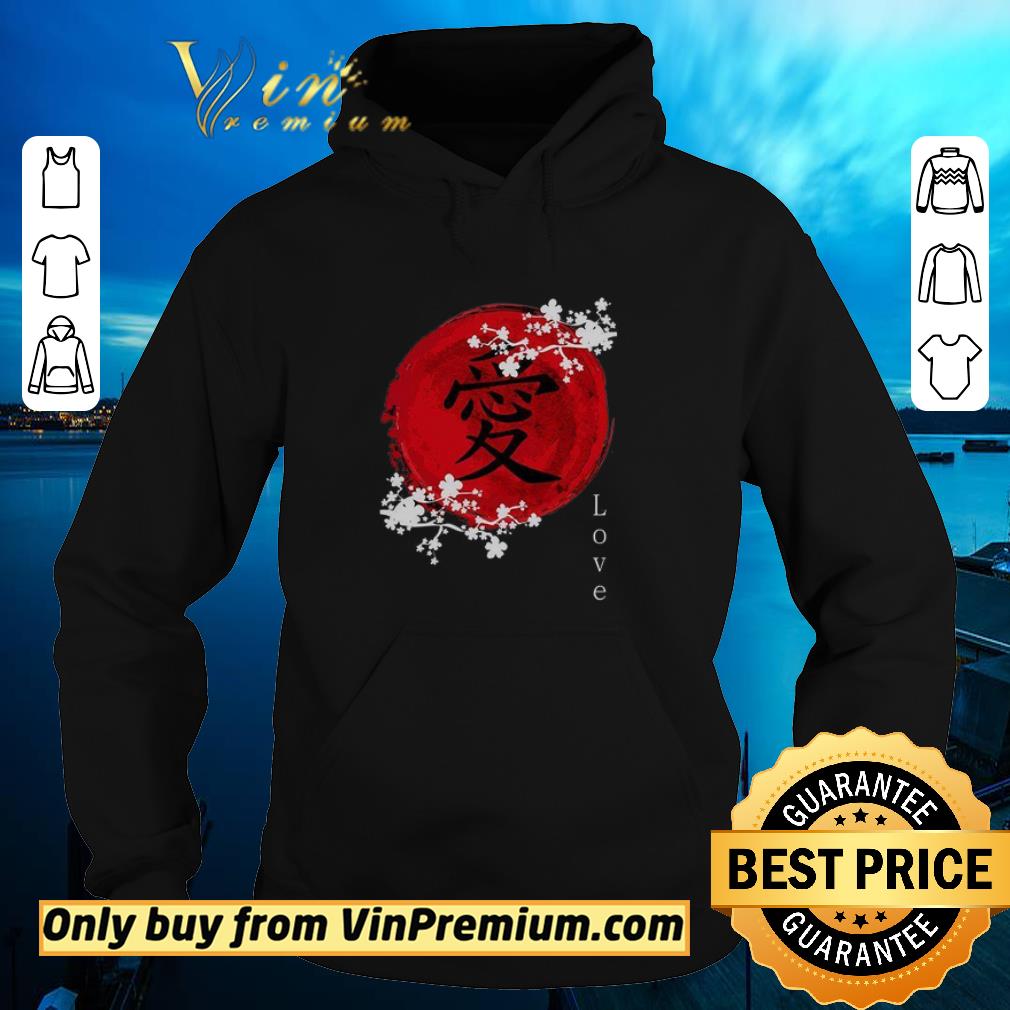 Funny Japanese Kanji Love Sakure Cherry Blossom shirt 5c709879 funny japanese kanji love sakure cherry blossom shirt 4 - Funny Japanese Kanji Love Sakure Cherry Blossom shirt