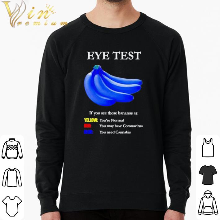 629cd698 funny banana eye test if you see these bananas as yellow red blue shirt 4 - Funny Banana eye test if you see these bananas as yellow red blue shirt