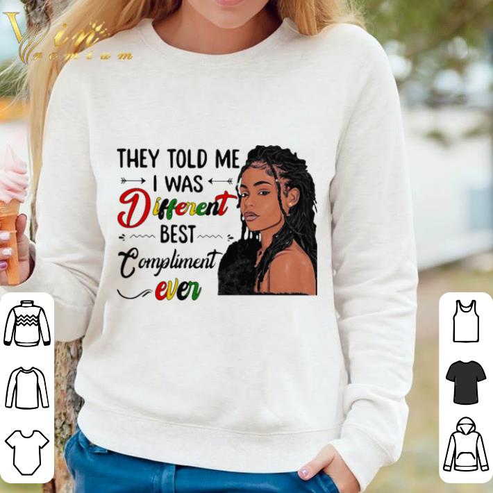 67682ef6 pretty they told me i was different best compliment ever black girl shirt 4 - Pretty They Told Me I Was Different Best Compliment Ever Black Girl shirt