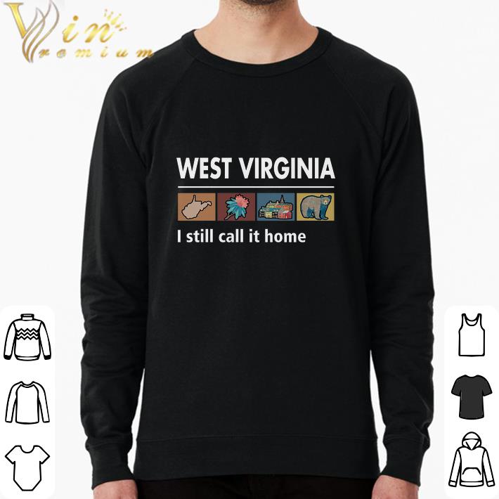 6dd5f1d6 pretty west virginia i still call it home shirt 4 - Pretty West Virginia I Still Call It Home shirt