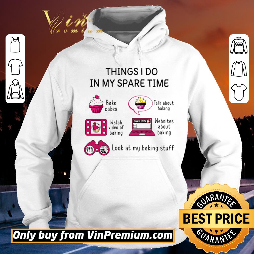 Original Things I Do In My Spare Time Bake Cakes Talk About Baking Watch Video Of Baking Websites About Baking Look At My Baking Stuff shirt 6ea387a5 original things i do in my spare time bake cakes talk about baking watch video of baking websites about baking look at my baking stuff shirt 4 - Original Things I Do In My Spare Time Bake Cakes Talk About Baking Watch Video Of Baking Websites About Baking Look At My Baking Stuff shirt