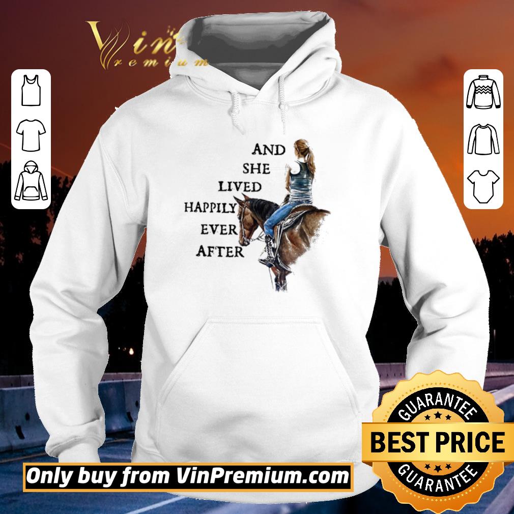 Awesome Horse And She Lived Happily Ever After shirt 6f041b6d awesome horse and she lived happily ever after shirt 4 - Awesome Horse And She Lived Happily Ever After shirt