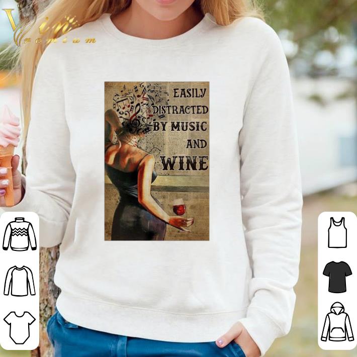 Funny Girl Easily Distracted By Music And Wine shirt 70d237cf funny girl easily distracted by music and wine shirt 4 - Funny Girl Easily Distracted By Music And Wine shirt