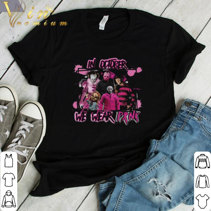 Funny In October We Wear Pink The Horror Movies Breast Cancer Awareness shirt