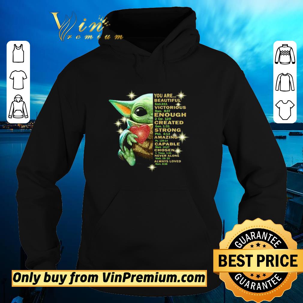 7888e208 top baby yoda you are beautiful victorious enough created strong amazing capable chosen never alone always loved shirt 4 - Top Baby Yoda You Are Beautiful Victorious Enough Created Strong Amazing Capable Chosen Never Alone Always Loved shirt