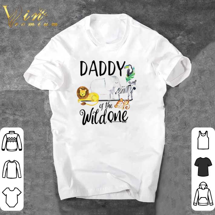 Awesome Animal Daddy Of The Wild One shirt