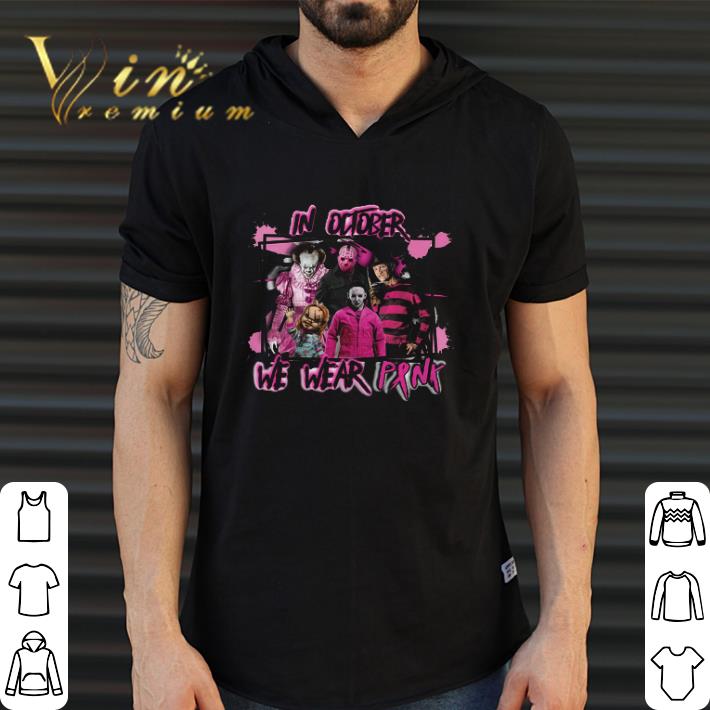 Funny In October We Wear Pink The Horror Movies Breast Cancer Awareness shirt