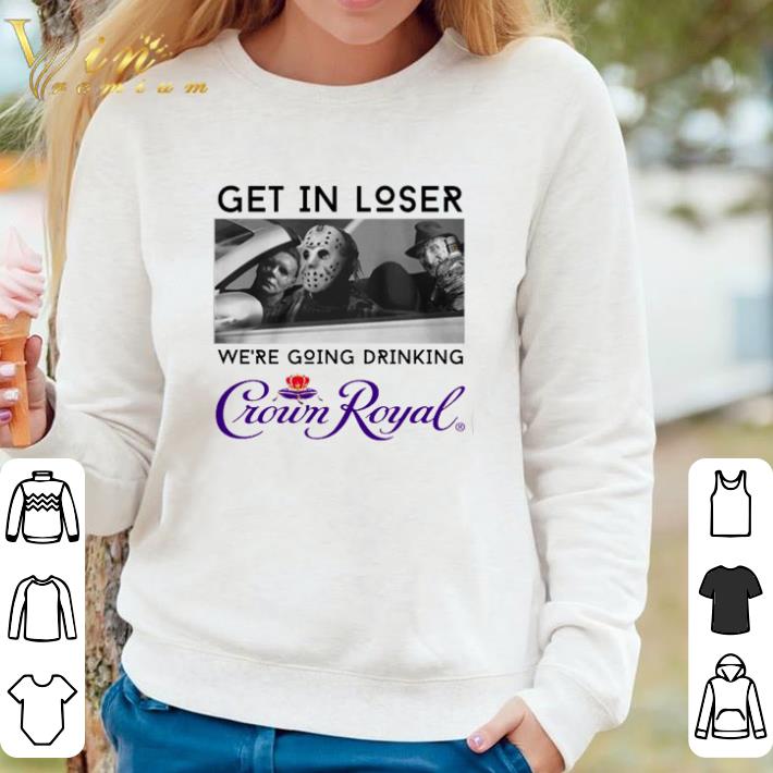 8a8c7d19 official horror character get in loser we re going drinking crown royal shirt 4 - Official Horror character get in loser we’re going drinking Crown Royal shirt