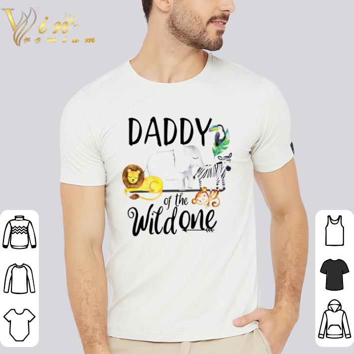 Awesome Animal Daddy Of The Wild One shirt