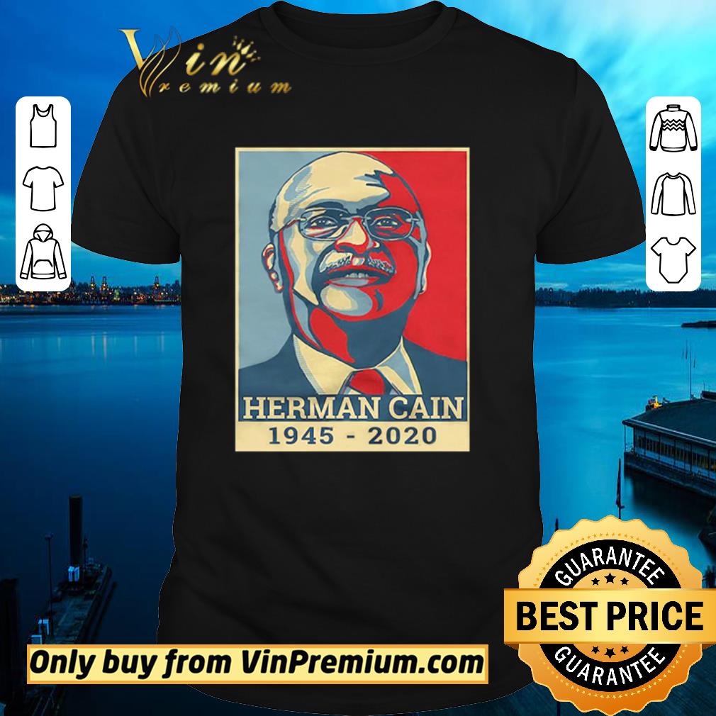 Original Rip Herman Cain 1925 2020 shirt