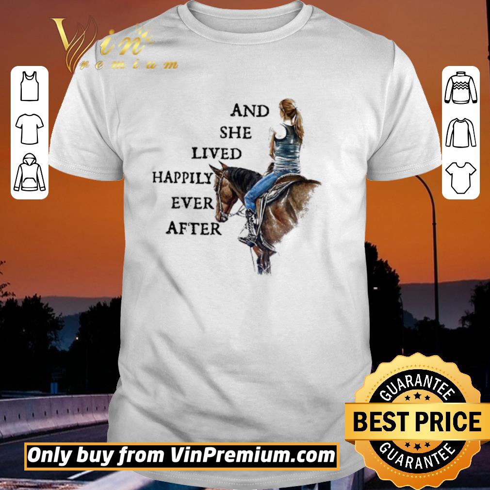 Awesome Horse And She Lived Happily Ever After shirt