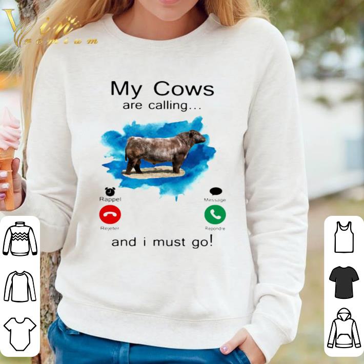 Awesome my cows are calling and i must go shirt 90eca3ee awesome my cows are calling and i must go shirt 4 - Awesome my cows are calling and i must go shirt