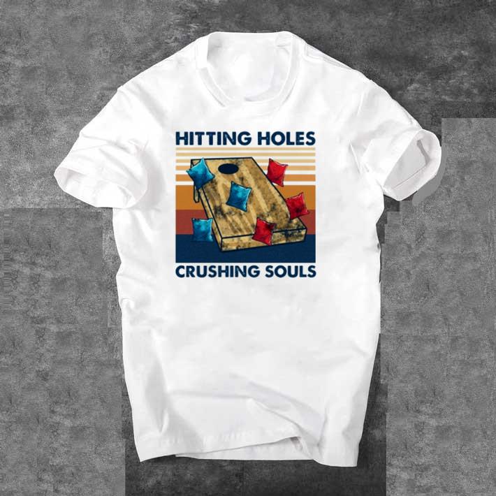 Premium Hitting holes crushing souls vintage shirt