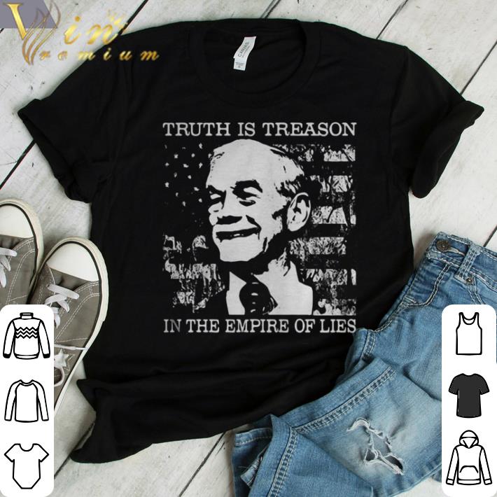 Hot Ron Paul Truth is treason in the empire of lies American Flag shirt