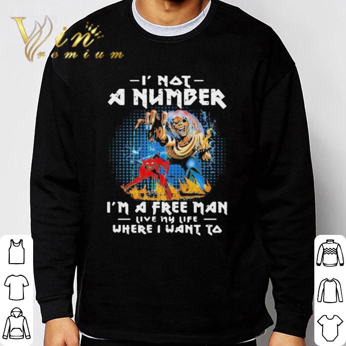 Awesome Skeleton iron maiden i not a number i’m a free man live my life where i want to shirt 933a4bba awesome skeleton iron maiden i not a number i m a free man live my life where i want to shirt 4 - Awesome Skeleton iron maiden i not a number i’m a free man live my life where i want to shirt
