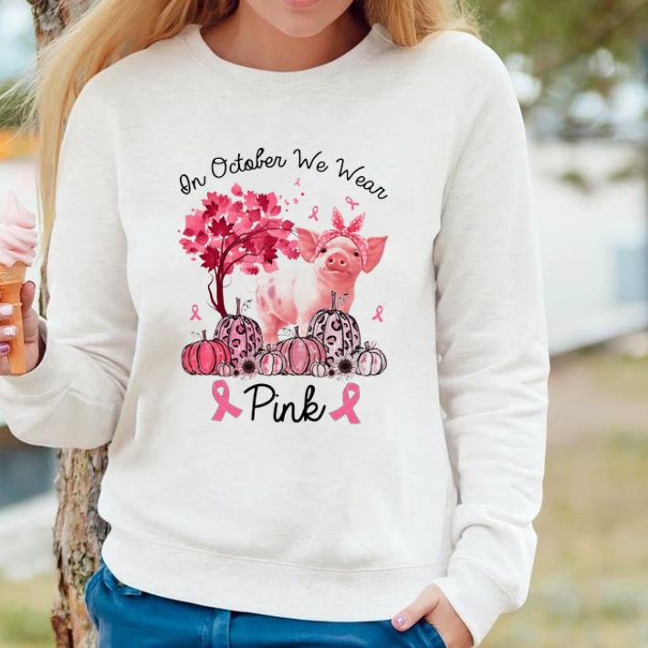 Top In October We Wear Pink Pig Breast Cancer Awareness shirt 96238e0c top in october we wear pink pig breast cancer awareness shirt 4 - Top In October We Wear Pink Pig Breast Cancer Awareness shirt