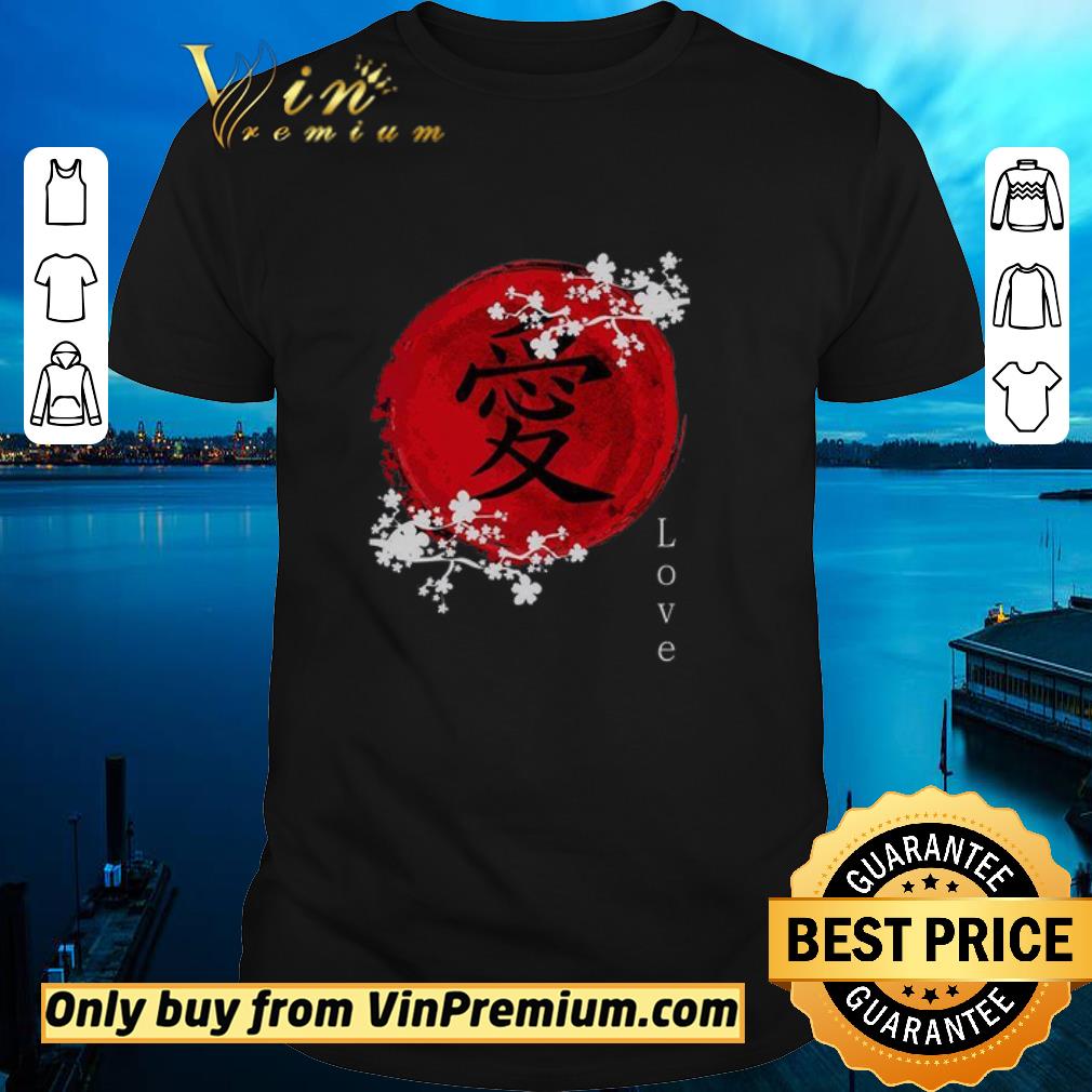 Funny Japanese Kanji Love Sakure Cherry Blossom shirt