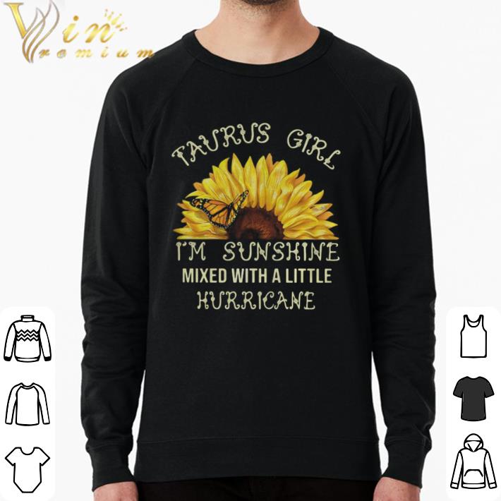 Premium Taurus Girl I’m Sunshine Mixed With A Little Hurricane Sunflower shirt 9f6775b2 premium taurus girl i m sunshine mixed with a little hurricane sunflower shirt 4 - Premium Taurus Girl I’m Sunshine Mixed With A Little Hurricane Sunflower shirt
