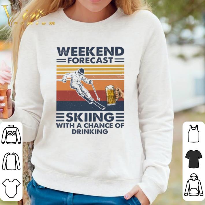 aa90fa01 funny weekend forecast skiing with a chance of drinking vintage shirt 4 - Funny Weekend forecast Skiing with a chance of drinking vintage shirt