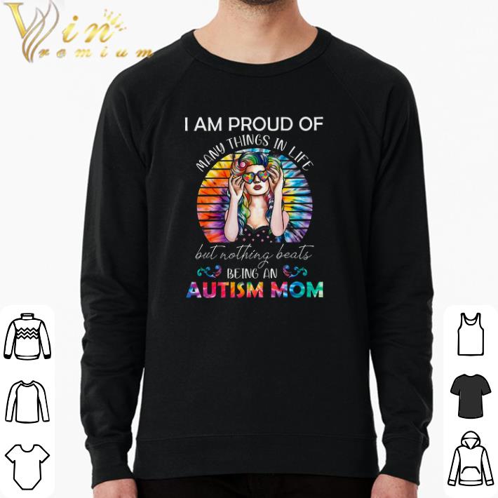 aca68c36 nice i am proud of many things in life but nothing beats being an autism mom shirt 4 - Nice I Am Proud Of Many Things In Life But Nothing Beats Being An Autism Mom shirt