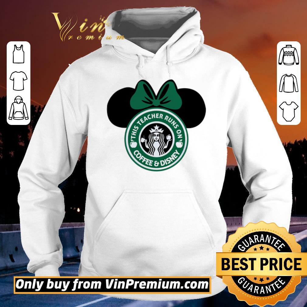 b23052cd mickey mouse this teacher runs on coffee disney shirt 4 - Mickey Mouse This Teacher Runs On Coffee & Disney shirt